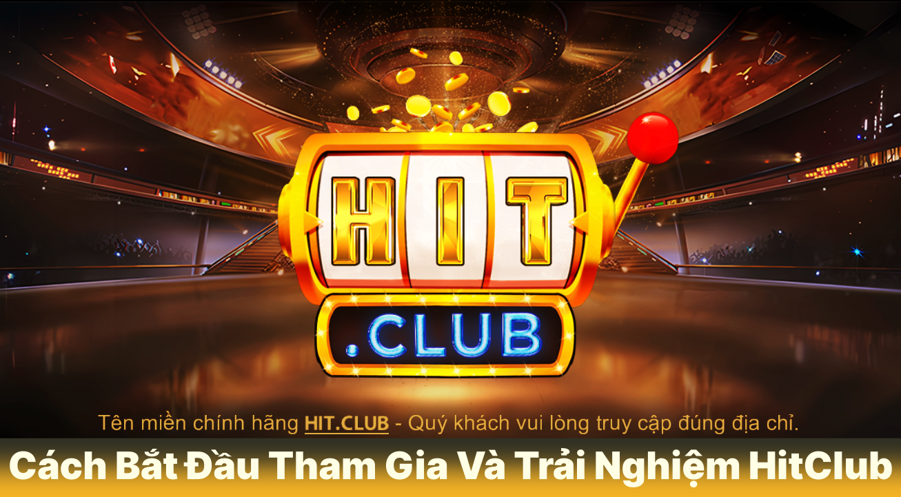 Khám Phá Thế Giới Giải Trí Đỉnh Cao Cùng Hitclub